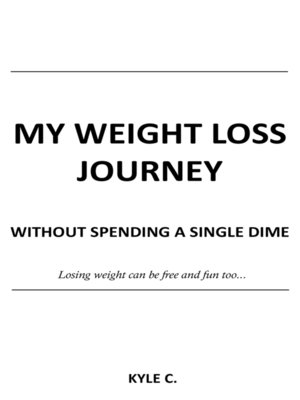 cover image of My Weight Loss Journey, without Spending a Single Dime